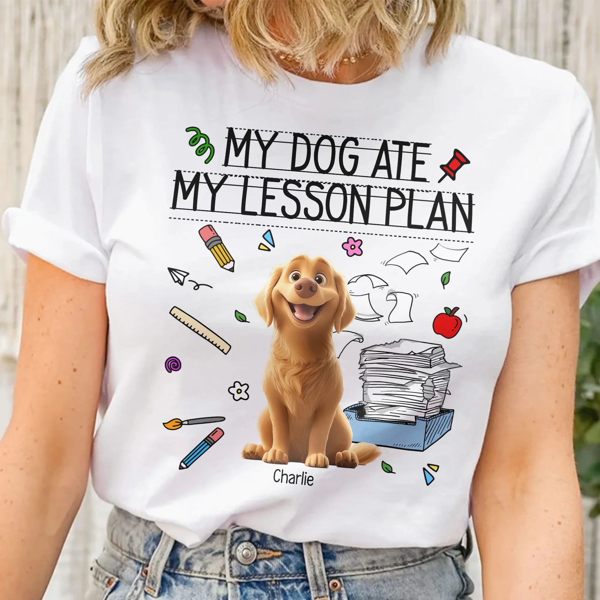 “My Dog Ate My Lesson Plan” Custom Dog Lover T-Shirt for Teachers ...