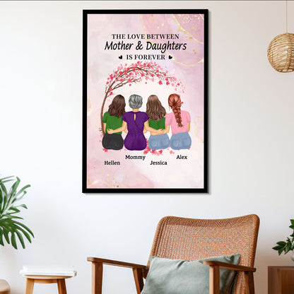 The Love Between Mother & Daughters Is Forever - Personalized Poster Gift for Mom, Custom Gift for Mother and Daughters