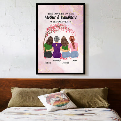 The Love Between Mother & Daughters Is Forever - Personalized Poster Gift for Mom, Custom Gift for Mother and Daughters