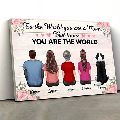 To the World, You Are a Mom – Personalized Poster, Keychain, Plaque, Ornament, Pillow, Wallet Card, and More, Family Gift for Mother