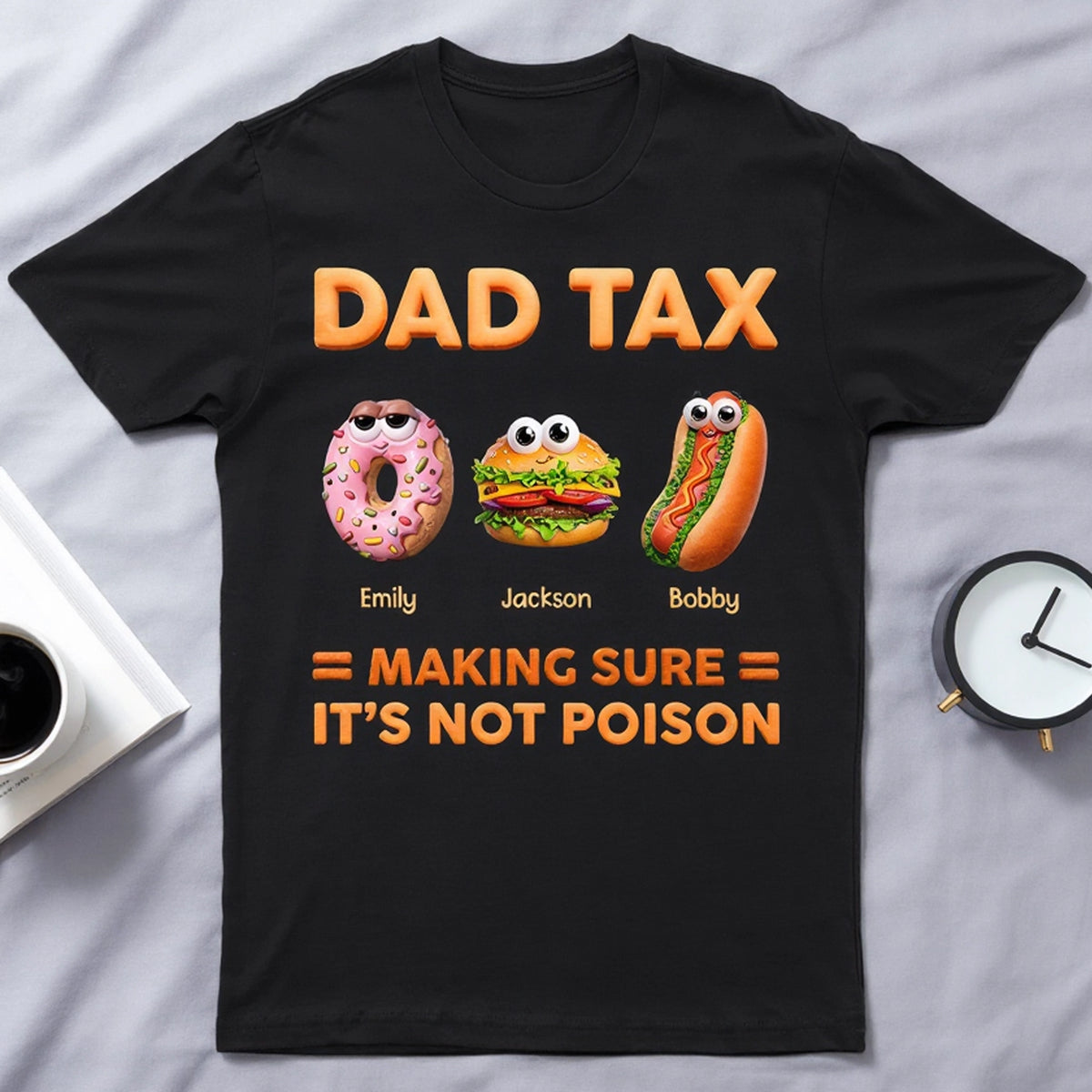 Dad Tax Making Sure It's Not Poison Classic Tee Personalized Funny Dad Shirt Gift