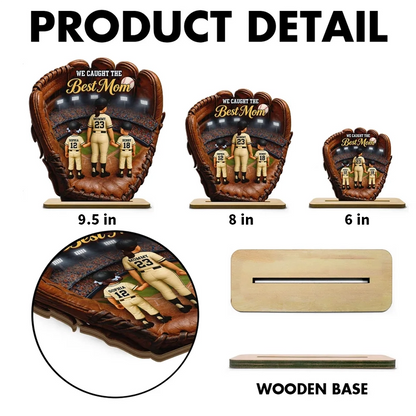 We Caught The Best Mom Personalized 2-Layer Wooden Plaque Warm Baseball Stadium Moment Heartfelt Gift for Mom