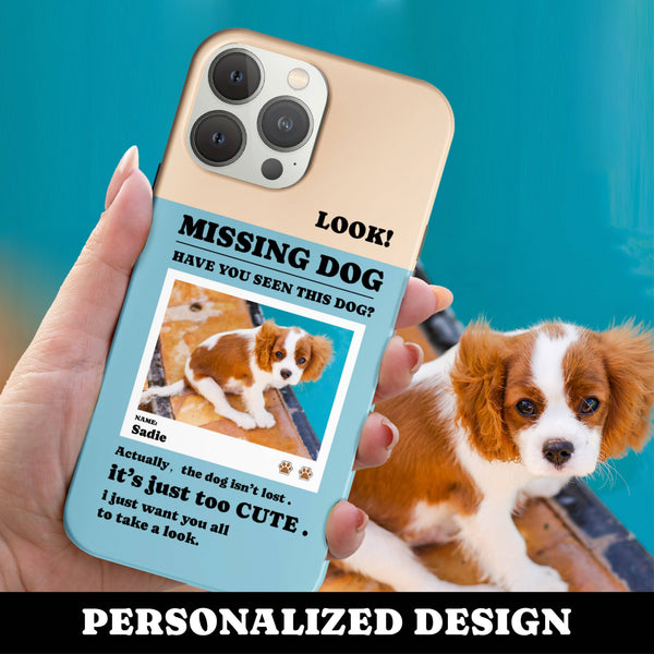 Personalized Missing Cute Dog Phone Case Custom Name and Photo