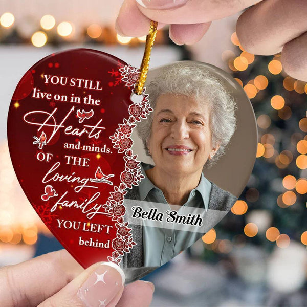 You Still Live On In The Hearts And Minds - Personalized Memorial Acrylic Photo Ornament