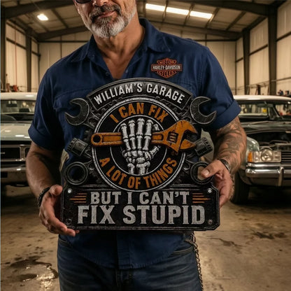I Can Fix a Lot of Things but I Can't Fix Stupid Personalized Metal Sign, Creative Gift for Garage Owners