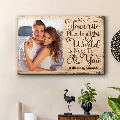 Personalized Poster/Canvas - My Favorite Place In All the World Is Next To You - Valentine's Day Gift for Couples
