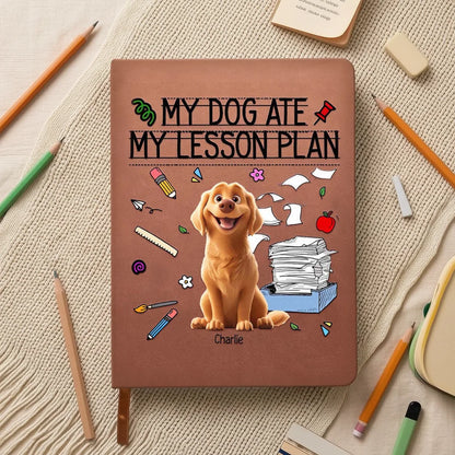 Leather Journal, My Dog Ate My Lesson Plan, Personalized Creative Gift for Teachers and Dog Lovers