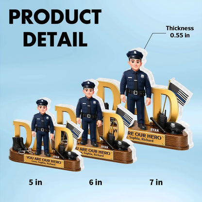 You Are Our Hero Shaped Acrylic Block Plaque, Thin Blue Line Dad Tribute, Creative Gift for Police Dad