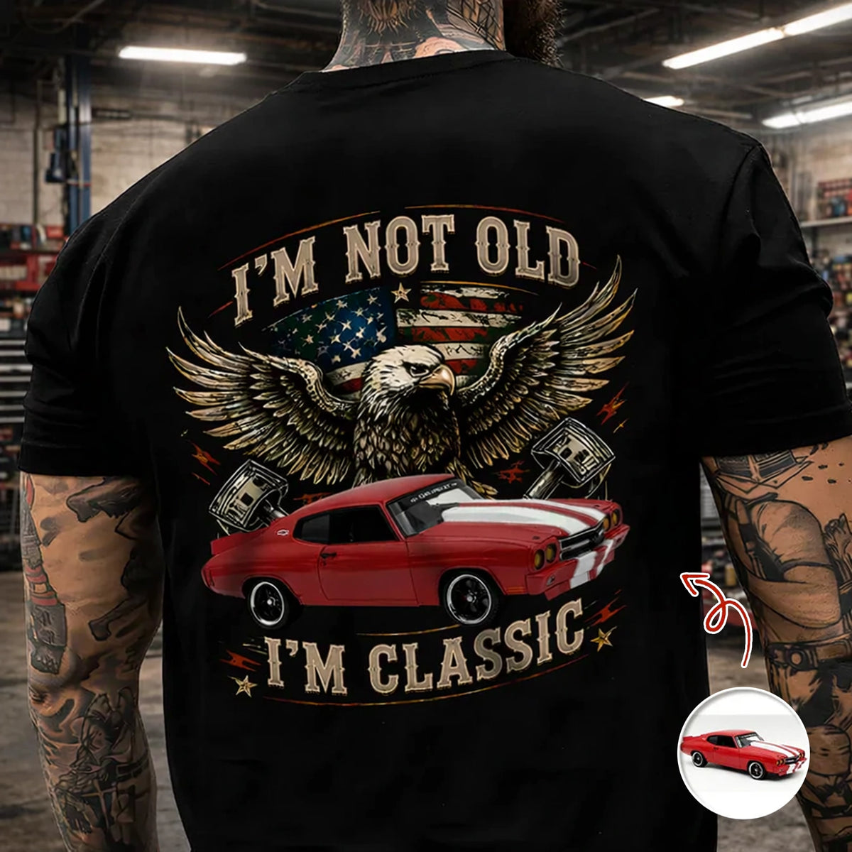 Personalized Custom Car Photo Classic Tee, I'm Not Old I'm Classic, Unique Gift for Dad or Grandpa