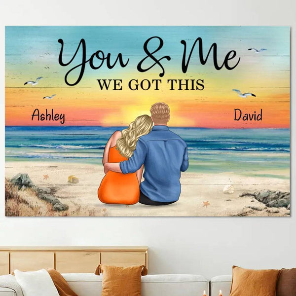 You And Me We Got This, Personalized Acrylic Plaque, Custom Couple Print, Valentine‘s Day, Engagement, Anniversary, Birthday, Wedding Gift