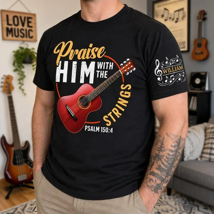 Praise Him With the Strings Dual Print Classic Tee, Personalized Faith Design, Creative Gift for Guitarists