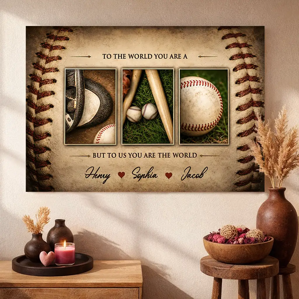 To Us You Are the World Baseball Poster, Personalized Family Wall Art, Unique Gift for Dad