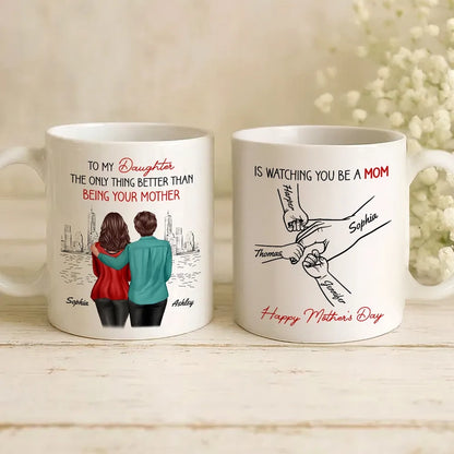 Personalized White Ceramic Mug for Daughter, Parents Watching You Be A Mom Design, Unique Mother's Day Gift