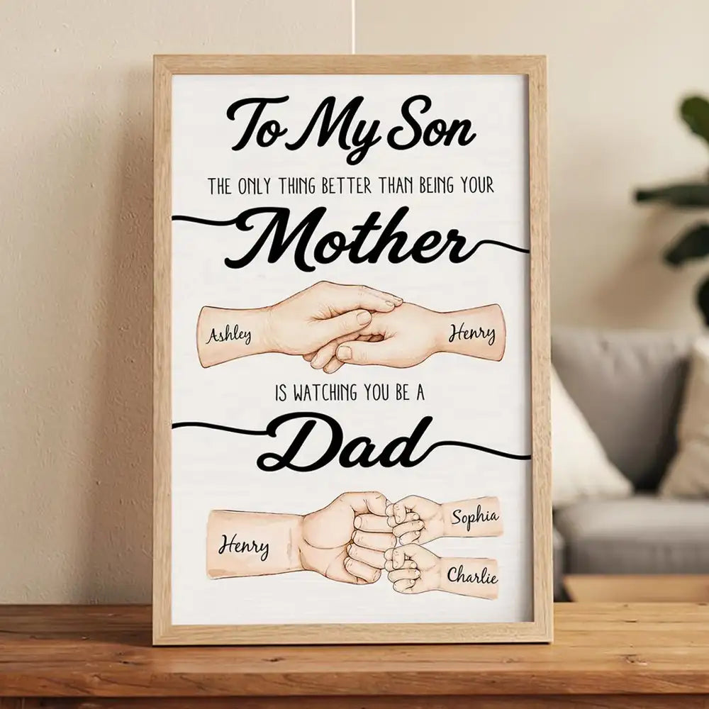 To My Son Poster, Custom Mother to Son Keepsake with Family Hands, Heartfelt Gift for a New Dad
