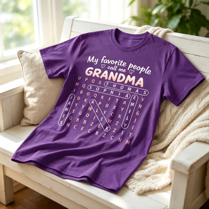 Personalized Classic Tee, My Favorite People Call Me Grandma Quote, Creative Gift for Grandma