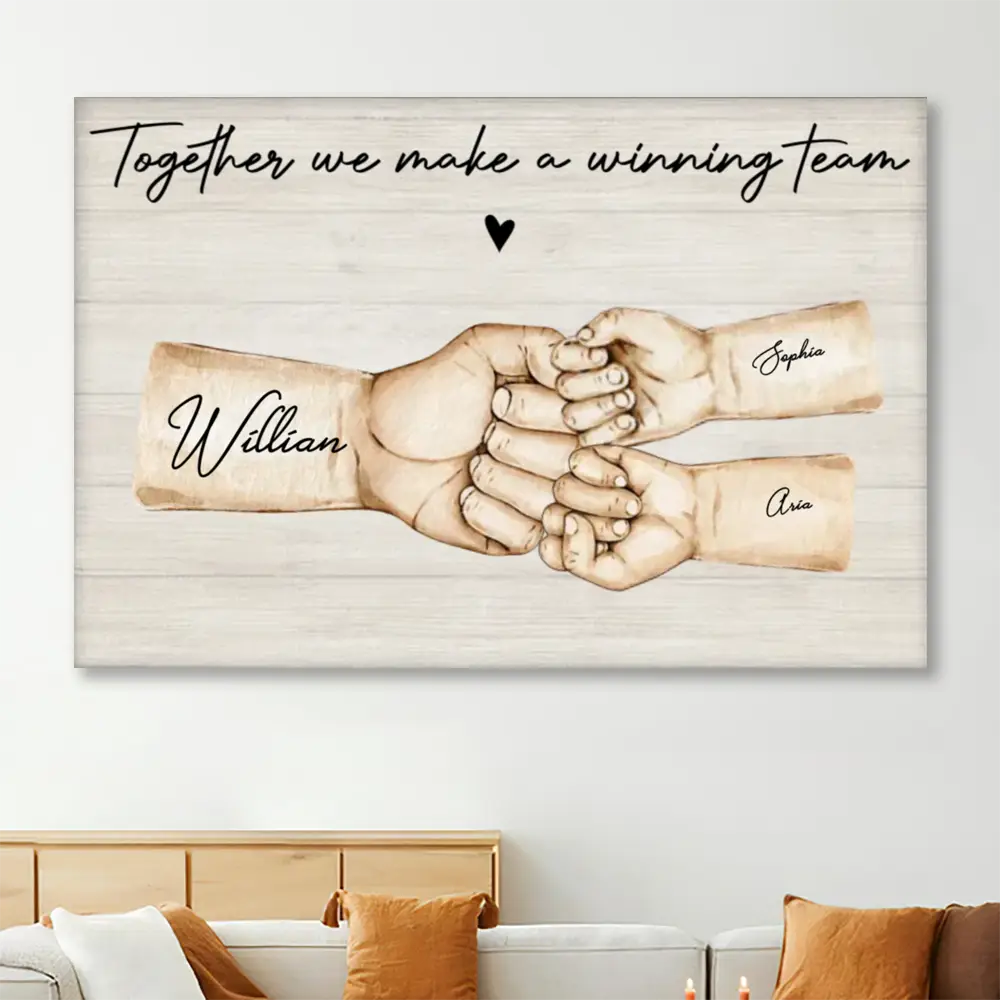 Daddy's Team - Hand in Hand, Strength to Strength - Personalized Poster/Canvas for Father's Day & Birthday Gift