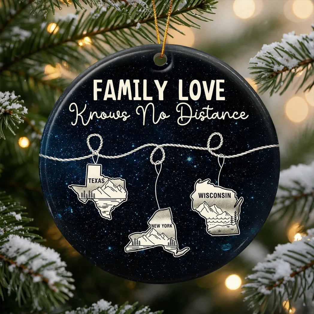 Personalized Ceramic Ornament, Family Love Knows No Distance State Map, Unique Christmas Gift for Family