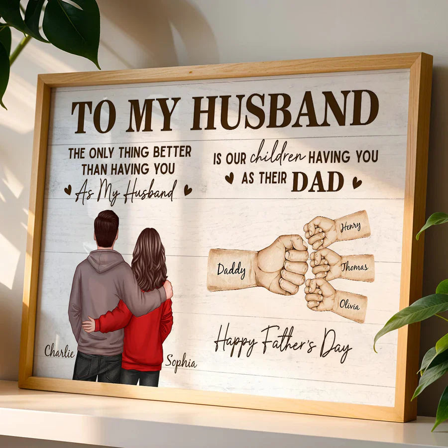 Personalized Poster, The Only Thing Better Than Having You As Husband, Hugging Couple Unique Father's Day Gift For Dad