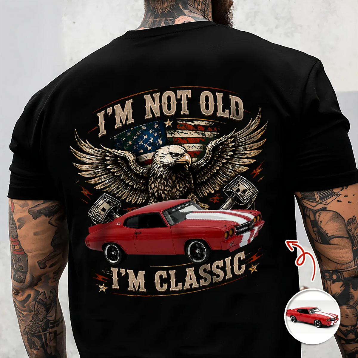 Personalized Custom Car Photo Classic Tee, I'm Not Old I'm Classic, Unique Gift for Dad or Grandpa