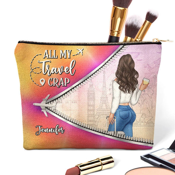 All My Travel Crap - Ultimate Gift For Traveling Lovers, Travelers, Women - Personalized Cosmetic Bag