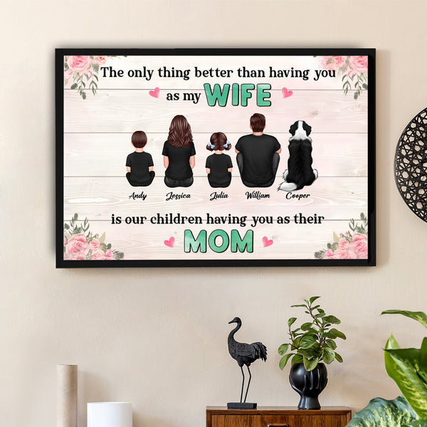 The Only Thing Better Than Being My Wife Floral Personalized Horizontal Poster, Mother's Day Gift For Mom, Wife