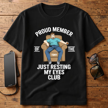 Proud Member Just Resting My Eyes Club Classic Tee - Laid-Back Funny Shirt, Personalized Gift for Dad or Friend