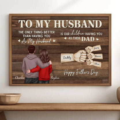 Personalized Poster, The Only Thing Better Than Having You As Husband, Hugging Couple Unique Father's Day Gift For Dad