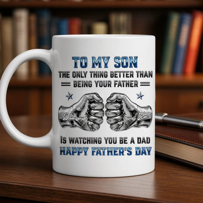 To My Son Personalized Ceramic Mug, Heartfelt Dad Quote, Creative Father's Day Gift For A New Dad