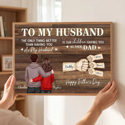 Personalized Poster, The Only Thing Better Than Having You As Husband, Hugging Couple Unique Father's Day Gift For Dad
