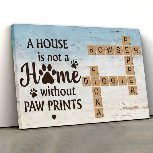 Personalized Pet Lover Poster - 'A House Is Not a Home Without Paw Prints' - Perfect Gift for Animal Enthusiasts