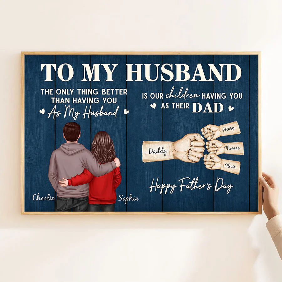 Personalized Poster, The Only Thing Better Than Having You As Husband, Hugging Couple Unique Father's Day Gift For Dad