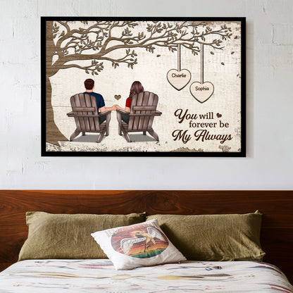 Personalized Poster/Canvas - Couple Sitting Under Tree, You Will Forever Be My Always, A Romantic Gift for Couples
