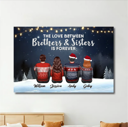 Family - The Love Between Brothers And Sisters Is Forever - Personalized Ornament or Poster or Plaque or Keychain