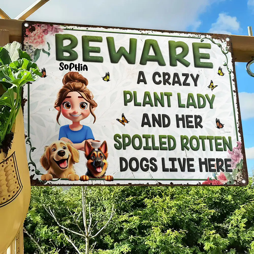Garden Warning – Beware a Crazy Plant Lady & Her Spoiled Rotten Dogs ...