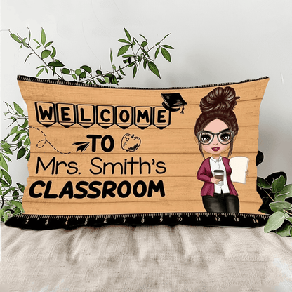 Welcome To Teacher Classroom Personalized Horizontal Poster & Canvas, Plaque, Pillow, Bag, Cup, Sign - Back To School Gift For Teacher, Teacher Appreciation Gift