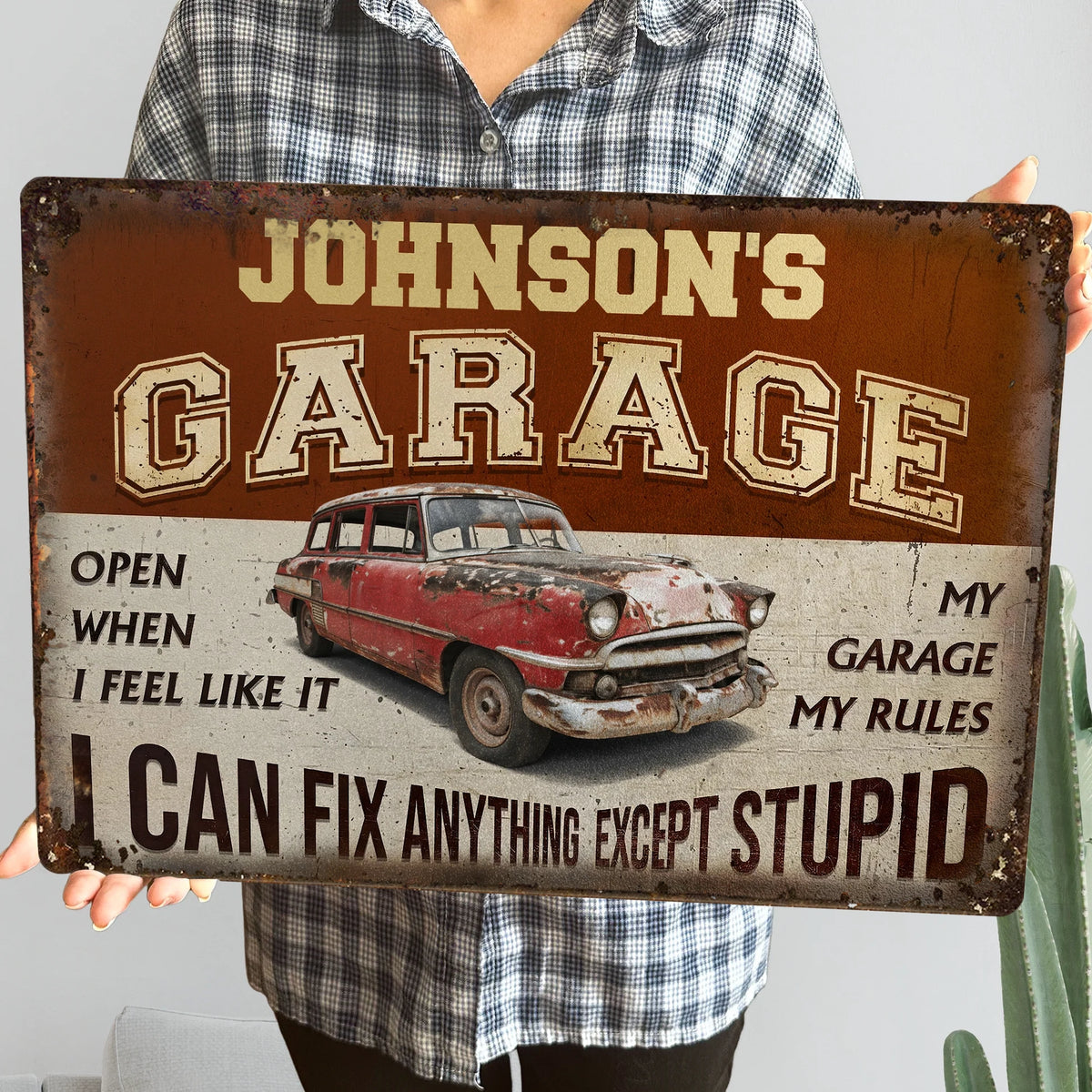 Rectangular Iron Sign My Garage My Rules I Can Fix Anything Except Stupid - Rustic Garage Wall Decor Gift