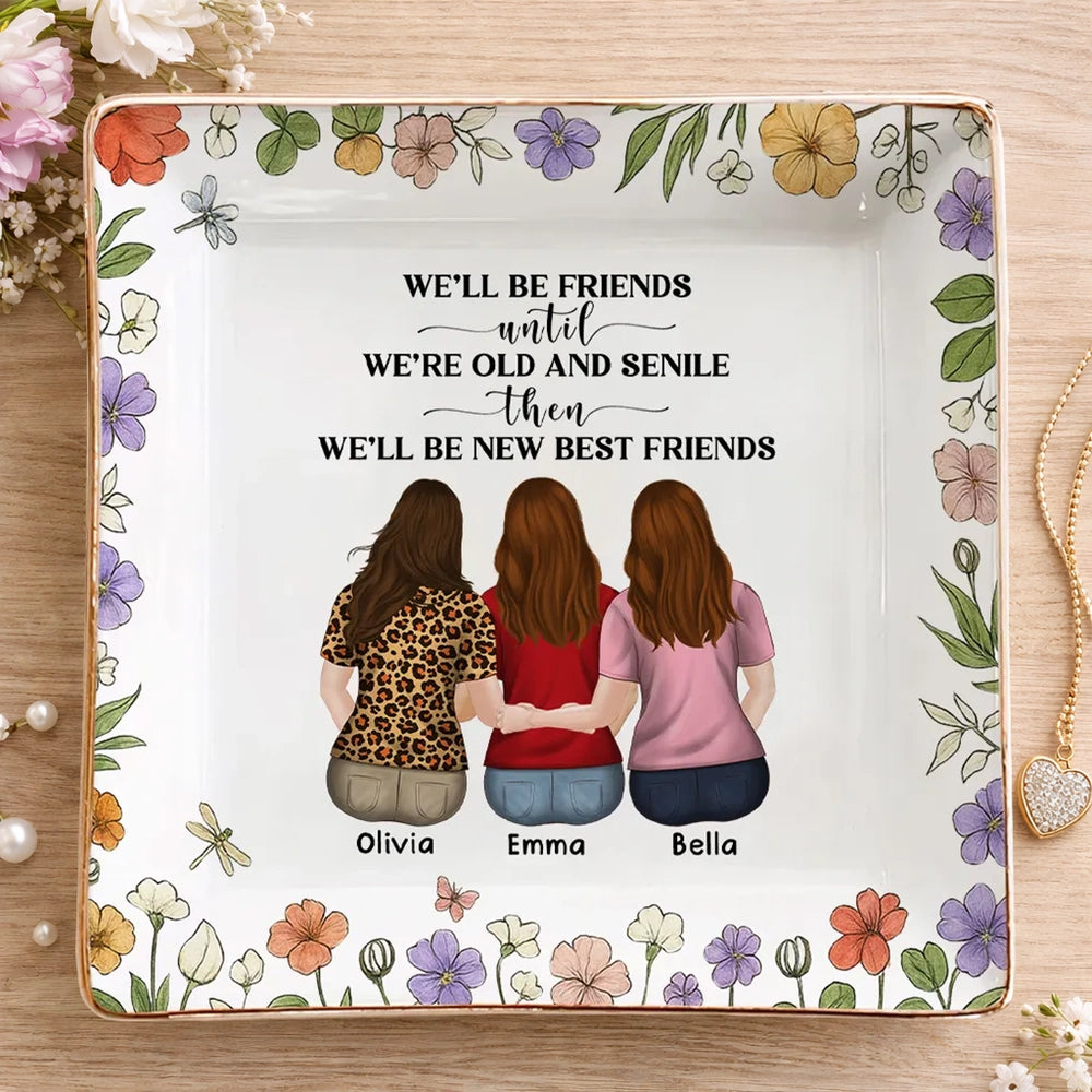 Personalized Best Friends Jewelry Dish, Funny Old and Senile Quote Vanity Decor, Unique Gift for Best Friend