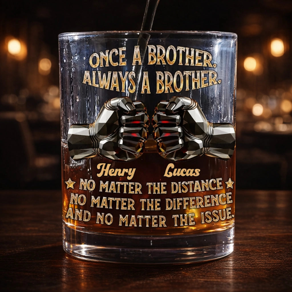 Once A Brother Always A Brother Whiskey Glass, Personalized Long-Distance Brother Gift with Fist Bump Design