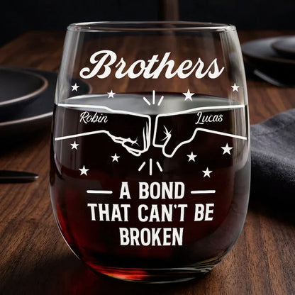 Personalized Brothers Wine Glass with Fist Bump Design Unique Gift for Brother A Bond That Can't Be Broken