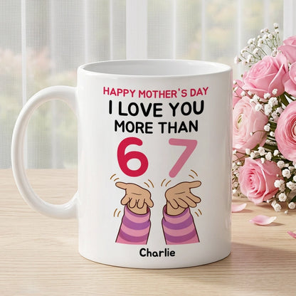 Happy Mother's Day White Ceramic Mug, Personalized 67 Trend Saying Design, Sweet Unique Gift for Mom From Kids