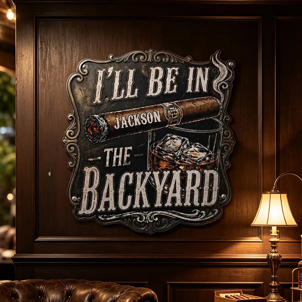 Personalized Shaped Metal Sign, Vintage Cigar & Whiskey Backyard Decor, Unique Gift for Dad or Husband