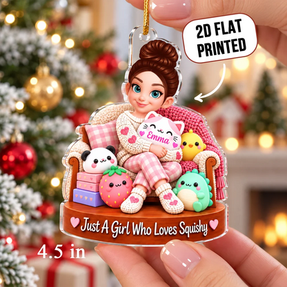 Personalized Acrylic Ornament, Just a Girl Who Loves Squishy, Creative Christmas Gift for Granddaughter