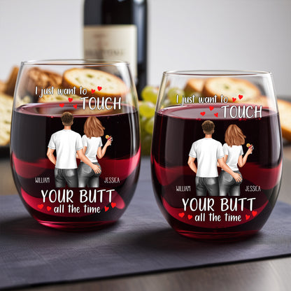 Personalized Valentine's Day Wine Glass - "I Just Want to Touch Your Butt" Funny Gift for Couples