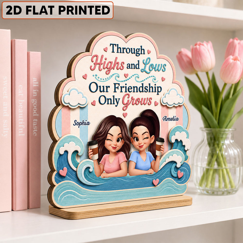 Personalized 2-Layer Wooden Plaque, Through Highs and Lows Quote, Unique Creative Gift for Close Friend