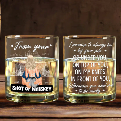 From Your Shot of Whiskey - Romantic Couple Personalized Whiskey Glass Gift, Sexy Anniversary Gift for Husband or Boyfriend