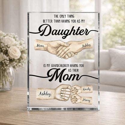 Personalized Rectangle Acrylic Block Plaque Handshake Mom Daughter Quote Desk Decor, Unique Mother's Day Gift
