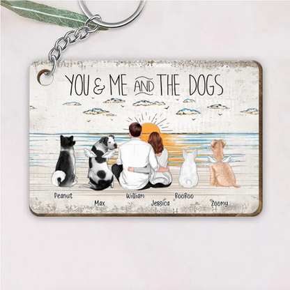 Personalized Poster, Ornament, Plaque, Keychain, Sign - "You & Me and the Dogs" Custom Gift for Dog Lovers