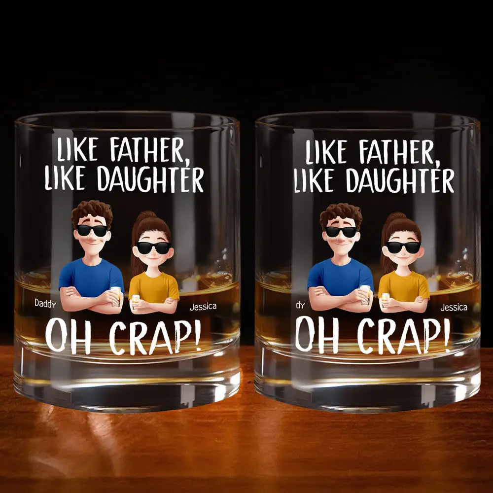 “Like Father, Like Daughter” Custom Whiskey Glass – Personalized Father-Daughter Gift