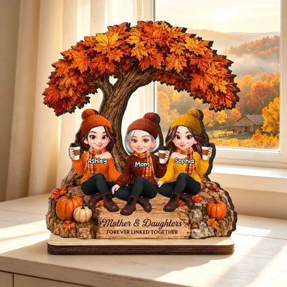 Mother & Daughters Forever Wooden Plaque, Personalized Fall Keepsake, Creative Gift for Family