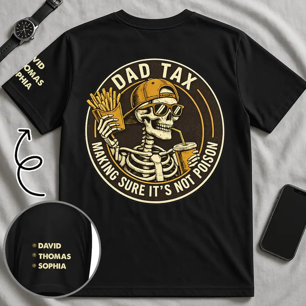 Dad Tax Personalized Dual Print Classic Tee, Vintage Skeleton Holding Fries & Drink, Unique Gift for Dad
